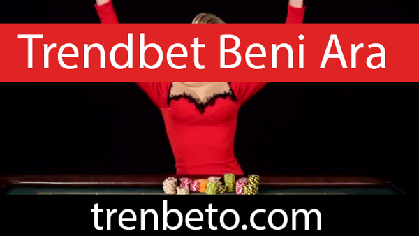 Trendbet beni ara özelliğiyle her an iletişime geçebileceğiniz bir sitedir.