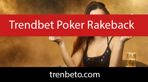 Trendbet poker rakeback desteğiyle pokercilerini mutlu etmektedir.