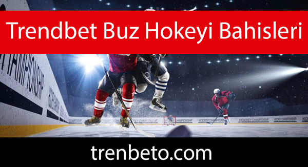 Trendbet buz hokeyi bahisleri güvenilir yapıdadır.